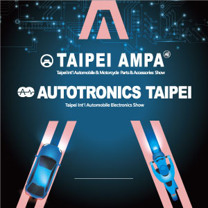 Taipei International Automotive Parts & Motorcycle Parts Show & Taipei International Automotive Electronics Show